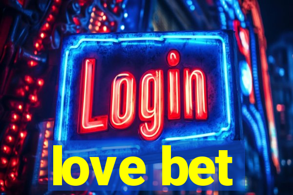 love bet